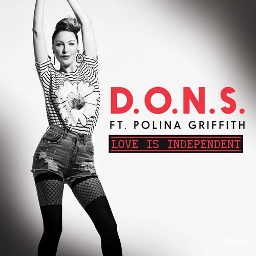 D.o.n.s & Polina Griffith - Love Is Independent (The Squatters Remix) [2015]