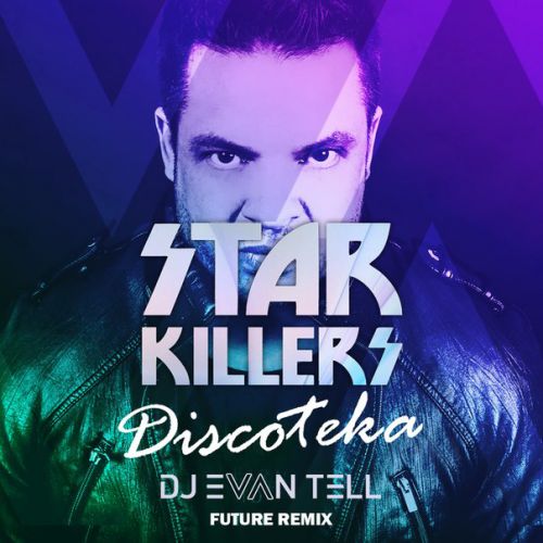 Starkillers - Diskoteka (DJ Evan Tell Future Remix) [2015]