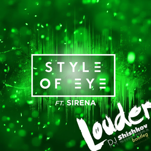 Style of Eye feat. Sirena vs Dirty Palm - Louder (DJ  bootleg)[2015]