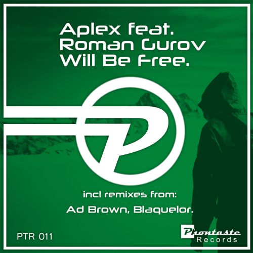 Aplex feat. Roman Gurov - Will Be Free (Original Mix) [2014]