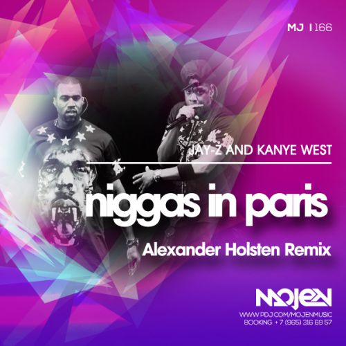 Jay-Z and Kanye West - Niggas In Paris (Alexander Holsten Remix)[MOJEN Music].mp3