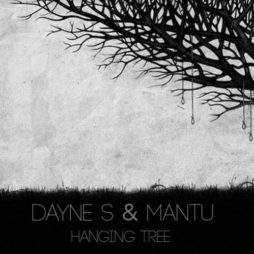 Dayne S & Mantu - Hanging Tree (Original Mix).mp3