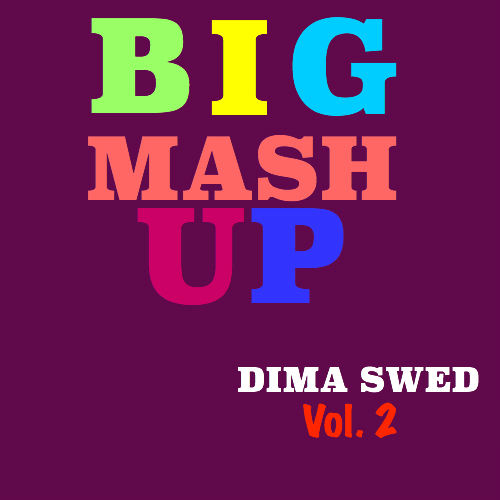 Dj Swed - Big Mash Up Vol.2 [2015]
