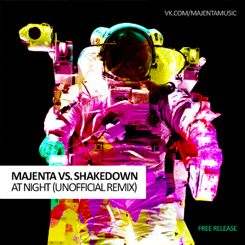 Majenta vs. Shakedown - At Night (Unofficial Remix) [2015]