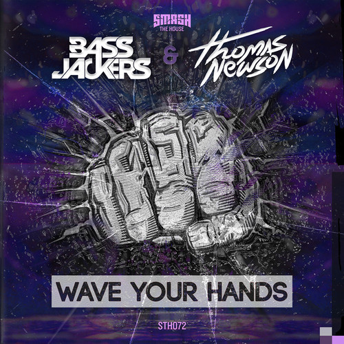 Bassjackers & Thomas Newson - Wave Your Hands (Original Mix) [2015]