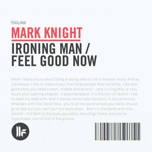 Mark Knight - Feel Good Now; Ironing Man (Original Mix's) [2015]