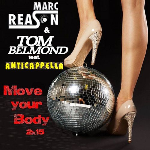 Marc Reason & Tom Belmond feat. Anticappella - Move Your Body 2k15 (Original Mix).mp3