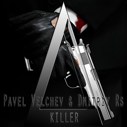 Pavel Velchev & Dmitriy Rs - Killer (Extended Version) .mp3