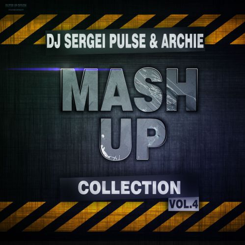 Dj Sergei Pulse & Archie Mash-Up Collection Vol.4 [2015]