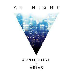 Arno Cost & Arias - At Night (Original Mix) [2015]