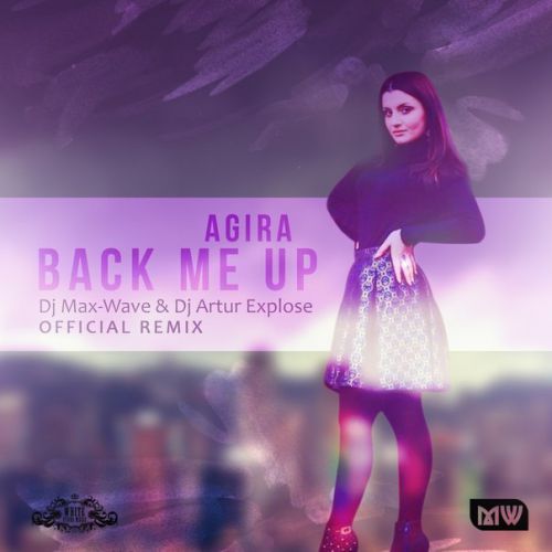 AgiRa - Back Me Up (Dj Max-Wave & Dj Artur Explose OFFICIAL Remix).mp3
