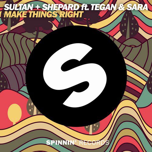 Sultan + Shepard feat. Tegan & Sara - Make Things Right (Extended Mix).mp3