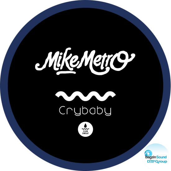 Mike Metro - Crybaby (Original Mix) [2014]
