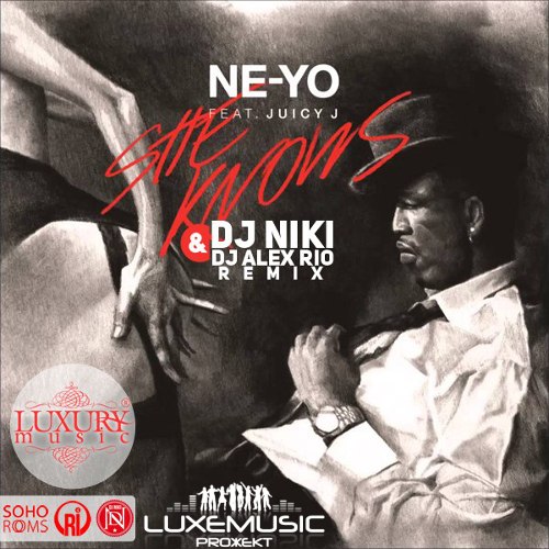 Ne-Yo feat. Juicy J - She Knows (DJ Niki & DJ Alex Rio Remix) [2015]