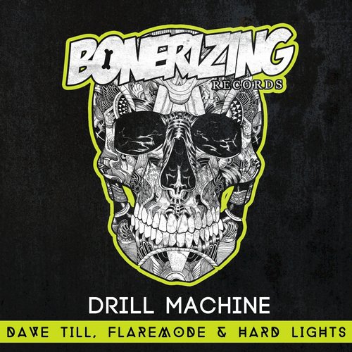 Dave Till, Flaremode & Hard Lights - Drill Machine (Original Mix) [2015]
