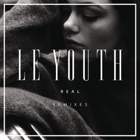 Le Youth - R E A L (Bixel Boys Remix) [Sony Music].mp3