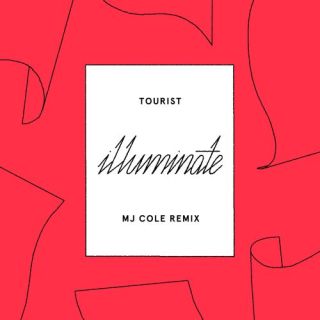 Tourist feat. Years & Years - Illuminate (MJ Cole Remix).mp3