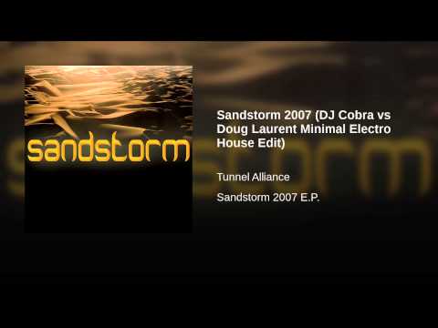 Darude - Sandstorm (Dj Cobra vs. Doug Laurent Electro Mix) [2007]