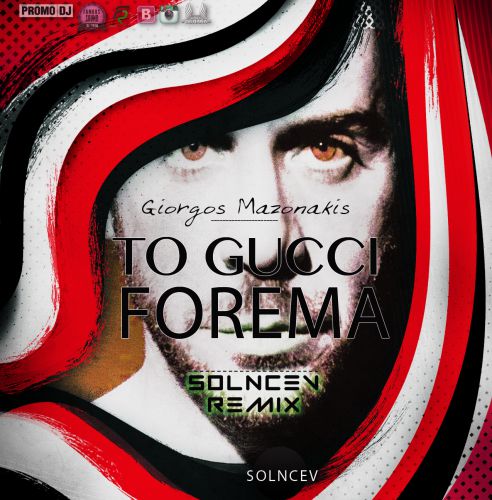 Giorgos Mazonakis - To Gucci Forema (Solncev Remix) [2015]