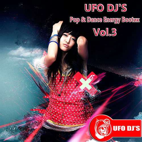 UFO DJ'S - Pop & Dance Energy Boot (Vol. 3) [2015]