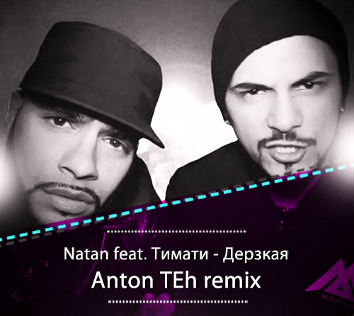 Natan feat.  -  (Anton TEh Remix) [2015]