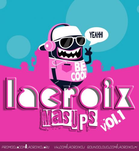 Lacroix Mashup's vol.1 [2015]
