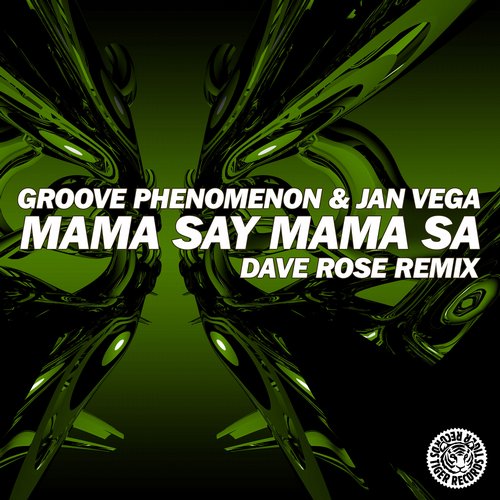 Groove Phenomenon, Jan Vega - Mama Say Mama Sa (Dave Rose Remix) [2015]