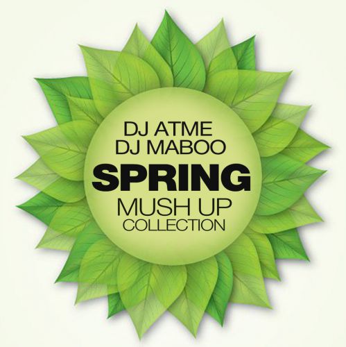 DJ Atme & DJ Maboo - Spring Mashup Collection [2015]
