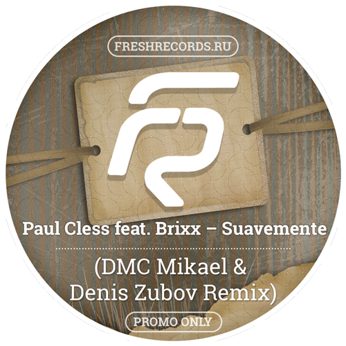 Paul Cless feat. Brixx  Suavemente (DMC Mikael & Denis Zubov Remix).mp3