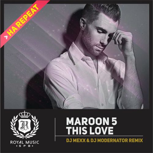 Maroon 5  This Love (DJ Mexx & DJ Modernator Remix) [2015]