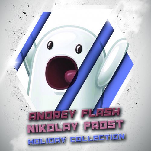 Andrey Flash & Nikolay Frost - Holiday Collection [2015]