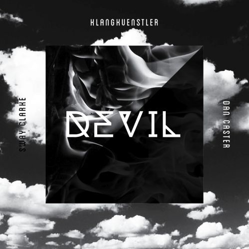 Klangkuenstler & Dan Caster - Devil Feat. Sway Clarke (Original Mix).mp3