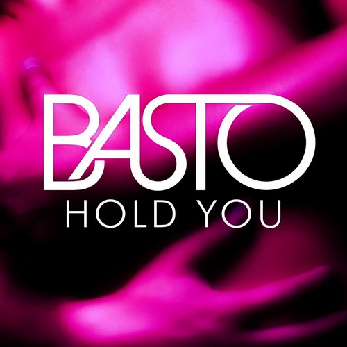 Basto - Hold You (Extended Mix) .mp3