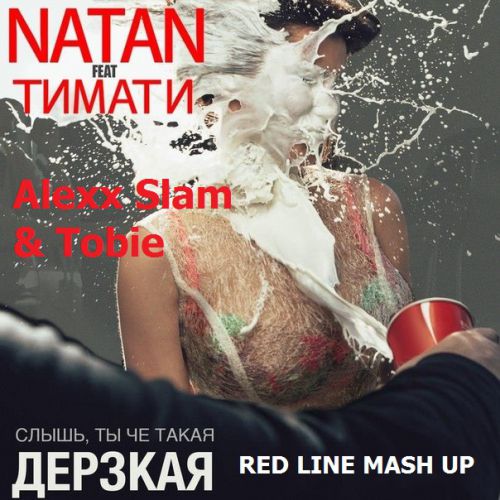 Natan feat.  & Alexx Slam & Tobie  -  (Red Line Mash Up).mp3