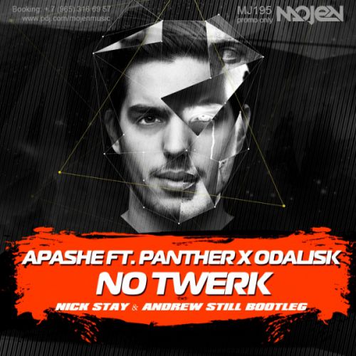 Apashe ft. Panther x Odalisk - No Twerk (Nick Stay & Andrew Still Bootleg)[MOJEN Music].mp3