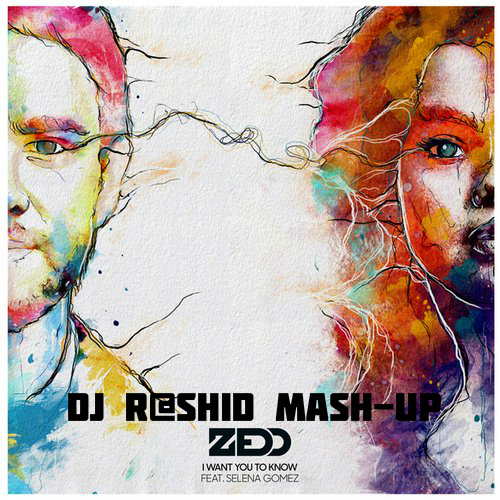 Selena Gomez feat. Zedd vs. DJ Zhukovsky - I Want You To Know (Dj R@shiD Mash-up).mp3