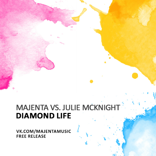 Majenta vs. Julie McKnight - Diamond Life (Original Mix; Radio Edit) [2015]