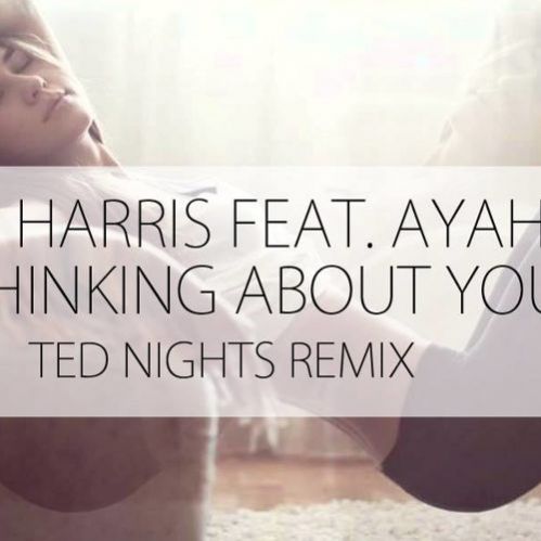 Calvin Harris - Thinking About You (Ted Nights Remix).mp3