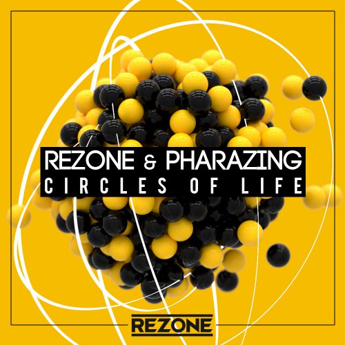 Rezone & Pharazing - Circles Of Life (Original Mix).mp3