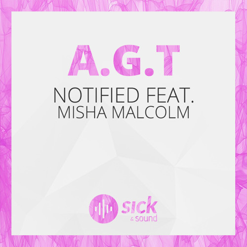 Notified Feat. Misha Malcolm - Ain't Got Time (Original Mix) [2015]