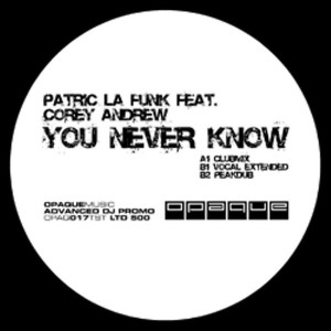 Patric La Funk feat. Corey Andrew - You Never Know (Club Mix) [2006]