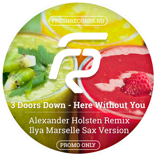 3 Doors Down - Here Without You (Alexander Holsten Remix)(Ilya Marselle Sax Version).mp3