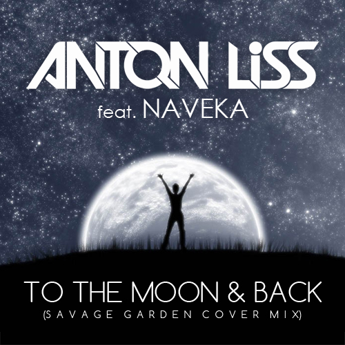Anton Liss feat. Naveka - To The Moon & Back (Extended mix) [2015]