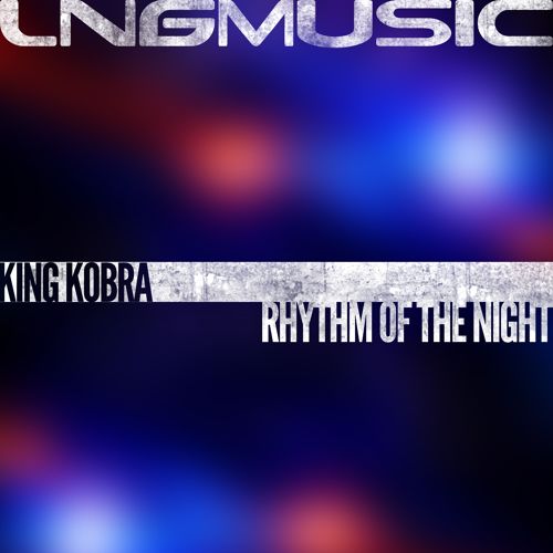 King Kobra  Rhythm Of The Night (Supa Nani Remix).mp3