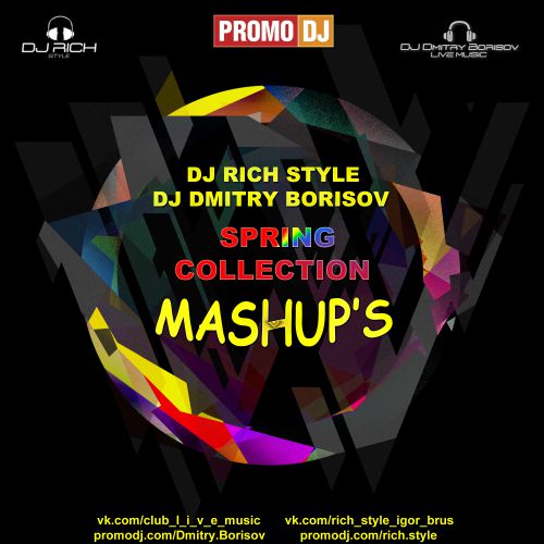 DJ Rich Style & DJ Dmitry Borisov - Spring Collection Mashup's [2015]