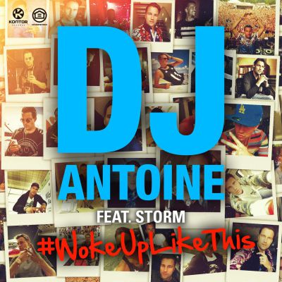 DJ Antoine feat. Storm - Woke Up Like This (DJ Antoine vs. Mad Mark 2K15 Club Mix).mp3