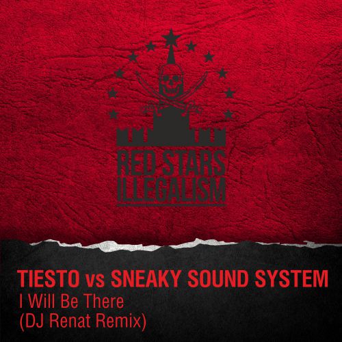 Tiesto vs Sneaky Sound System - I Will Be There (DJ Renat Remix).mp3