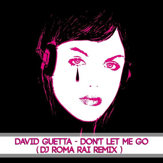 David Guetta - Love Don't Let Me Go (Dj Roma Rai Remix)