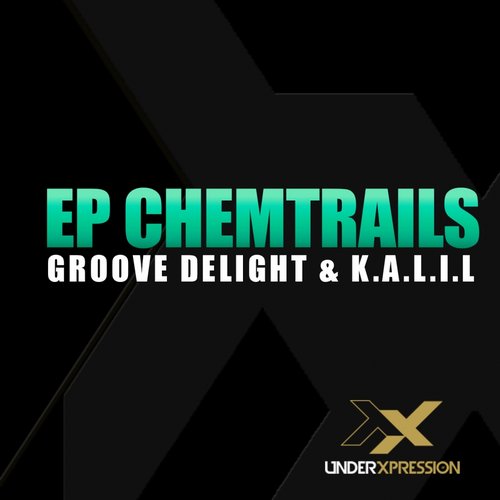 Groove Delight & K.A.L.I.L. - Chemtrails (Original Mix).mp3