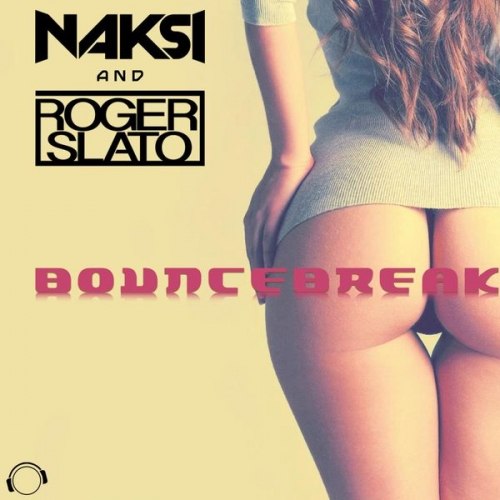 Naksi  Roger Slato - Bouncebreak (Stereo Palma Bounce Mix).mp3